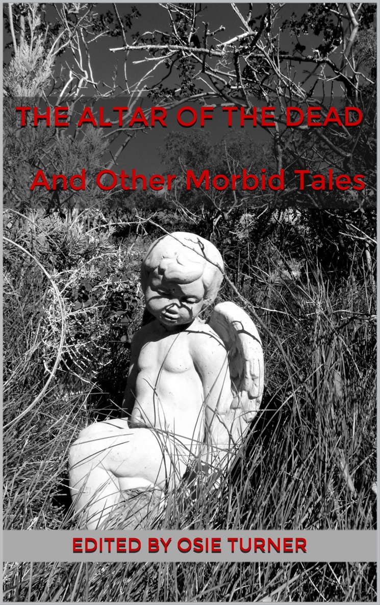 The Altar of the Dead and Other Morbid Tales