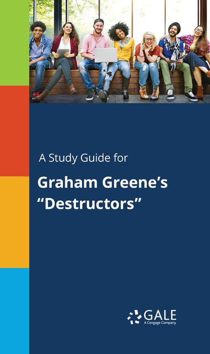 A Study Guide for Graham Greene's "Destructors"