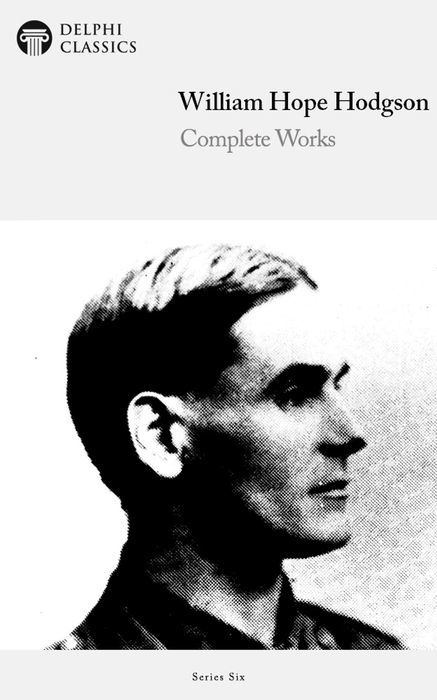 Complete Works of William Hope Hodgson