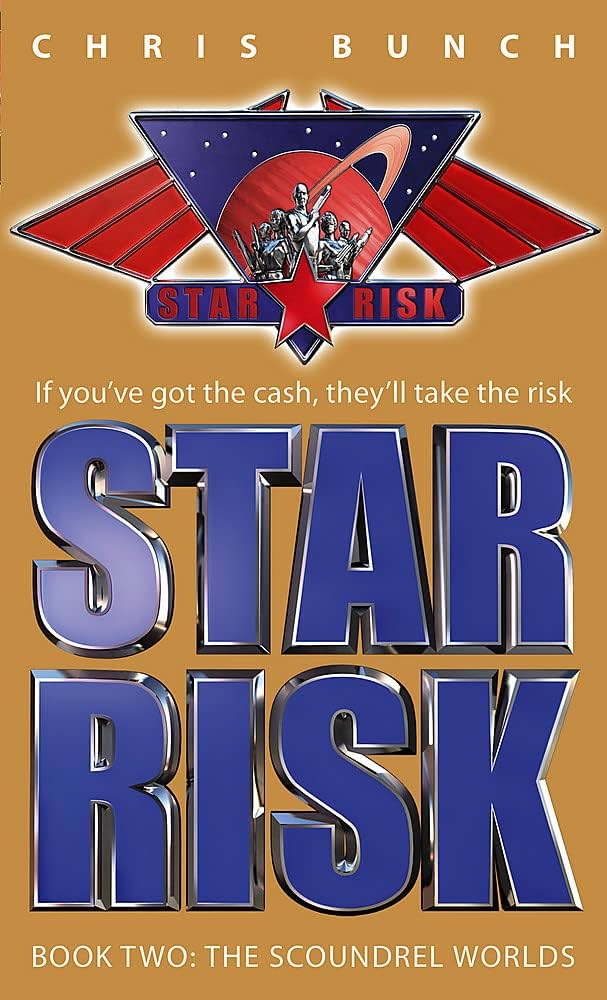 The Scoundrel Worlds: Book Two of the Star Risk Series