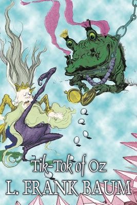 Tik-Tok of Oz (1914) By:L. Frank Baum