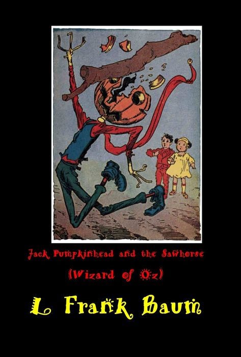 Jack Pumpkinhead and the Sawhorse (Wizard of Oz Short Story)
