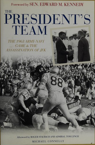 The President's Team: The 1963 Army-Navy Game and the Assassination of JFK