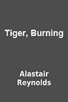 Tiger, Burning