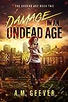 Damage in an Undead Age: A Zombie Apocalypse Adventure