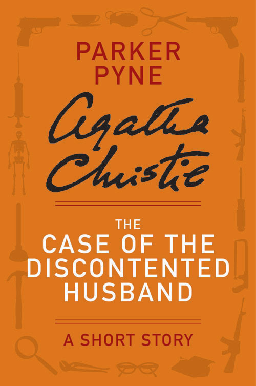 The Case of the Discontented Husband: A Short Story