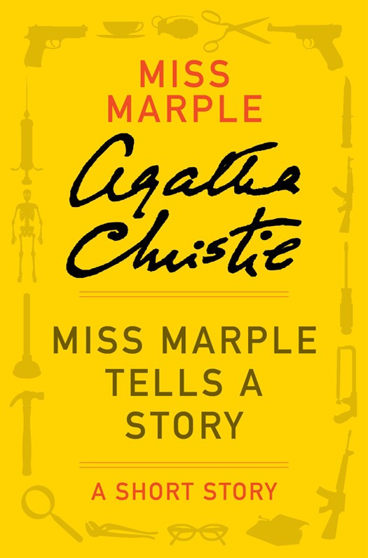Miss Marple Tells a Story: A Miss Marple Story