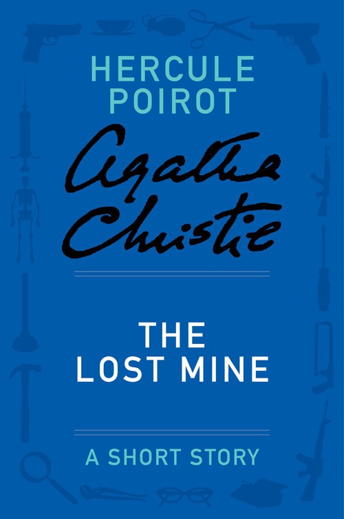 The Lost Mine: A Hercule Poirot Story