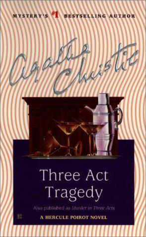 Three Act Tragedy (Hercule Poirot Series)