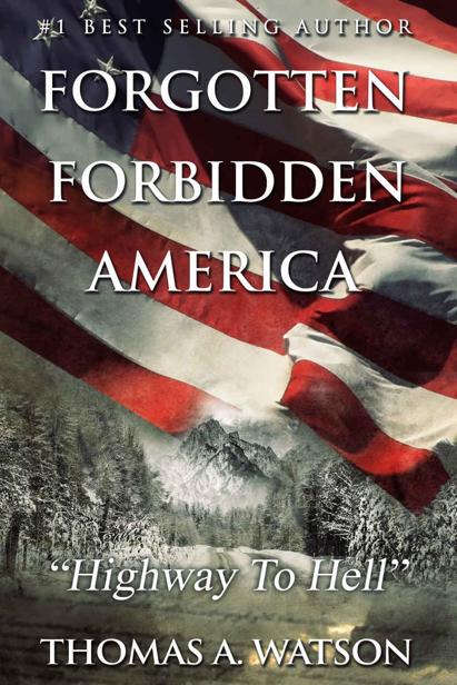 Forgotten Forbidden America: Highway to Hell: VII