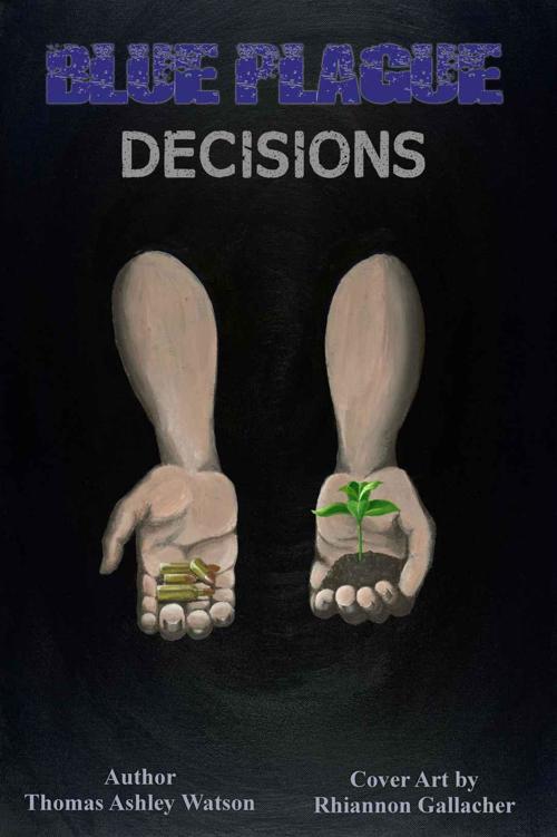 Blue Plague: Decisions (Blue Plague Book 5)