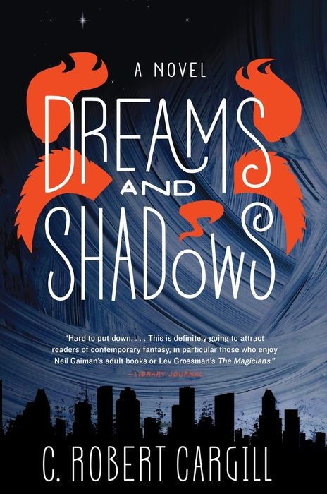 Dreams and Shadows: A Novel