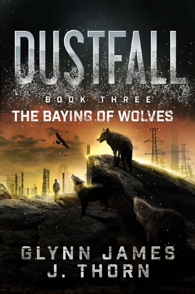 Dustfall, Book Three - the Baying of Wolves
