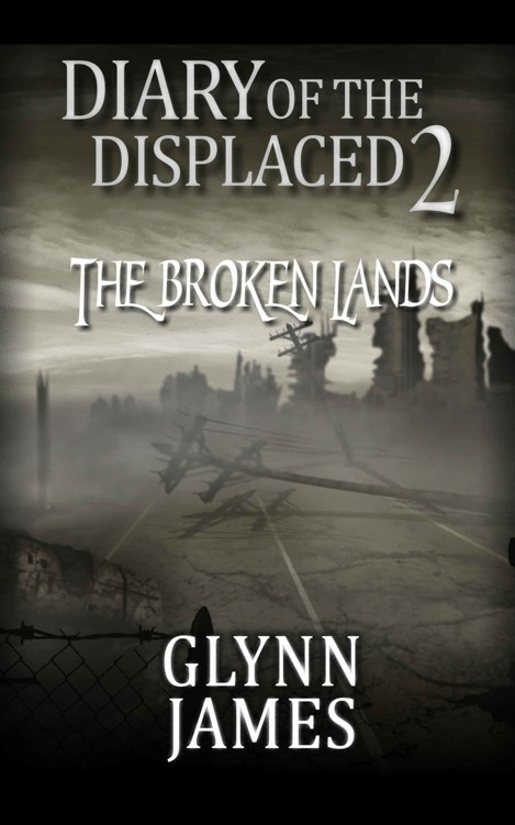 Diary of the Displaced - Book 2 - The Broken Lands