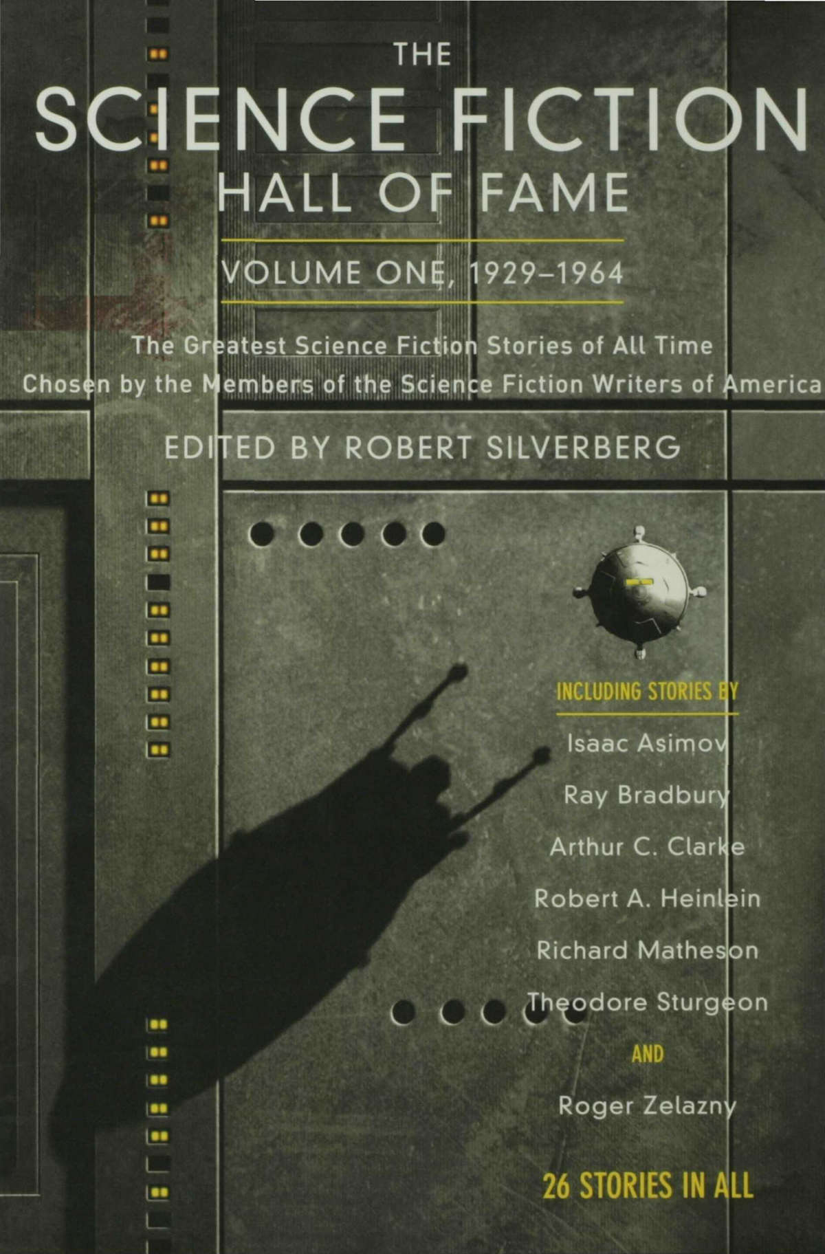 The Science Fiction Hall of Fame, Volume One, 1929-1964: The Greatest Science Fiction Stories of All Time Chosen by the Members of the Science Fiction Writers of America
