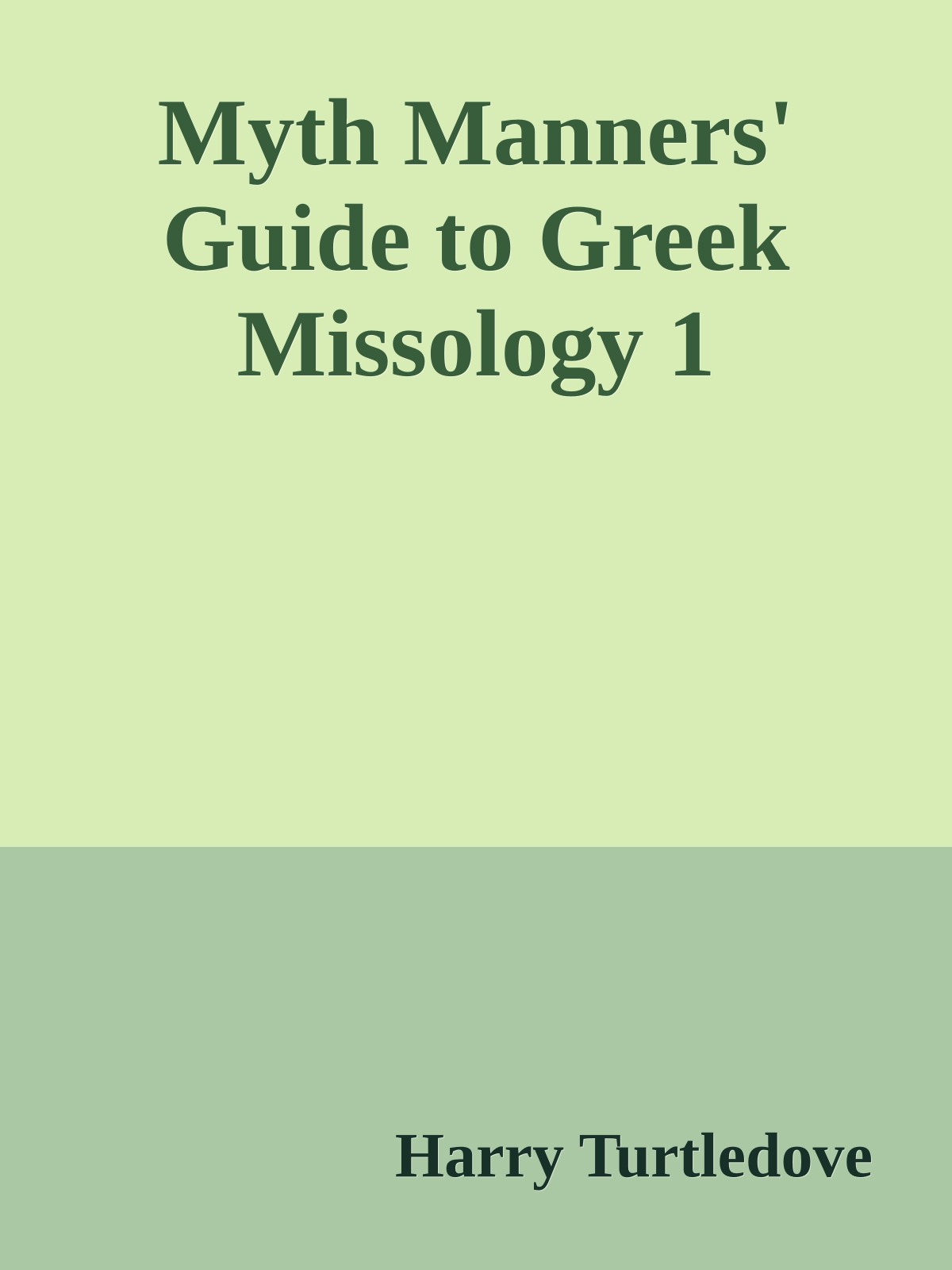 Myth Manners' Guide to Greek Missology 1