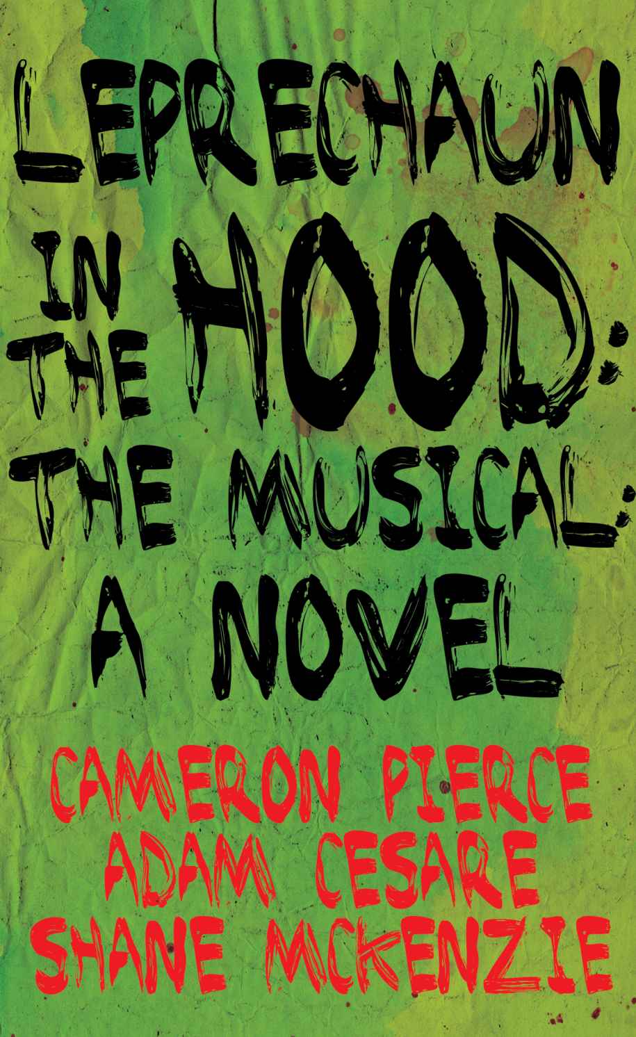 Leprechaun in the Hood: The Musical: A Novel