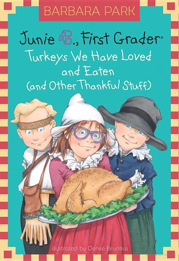 Junie B. Jones #28: Turkeys We Have Loved and Eaten