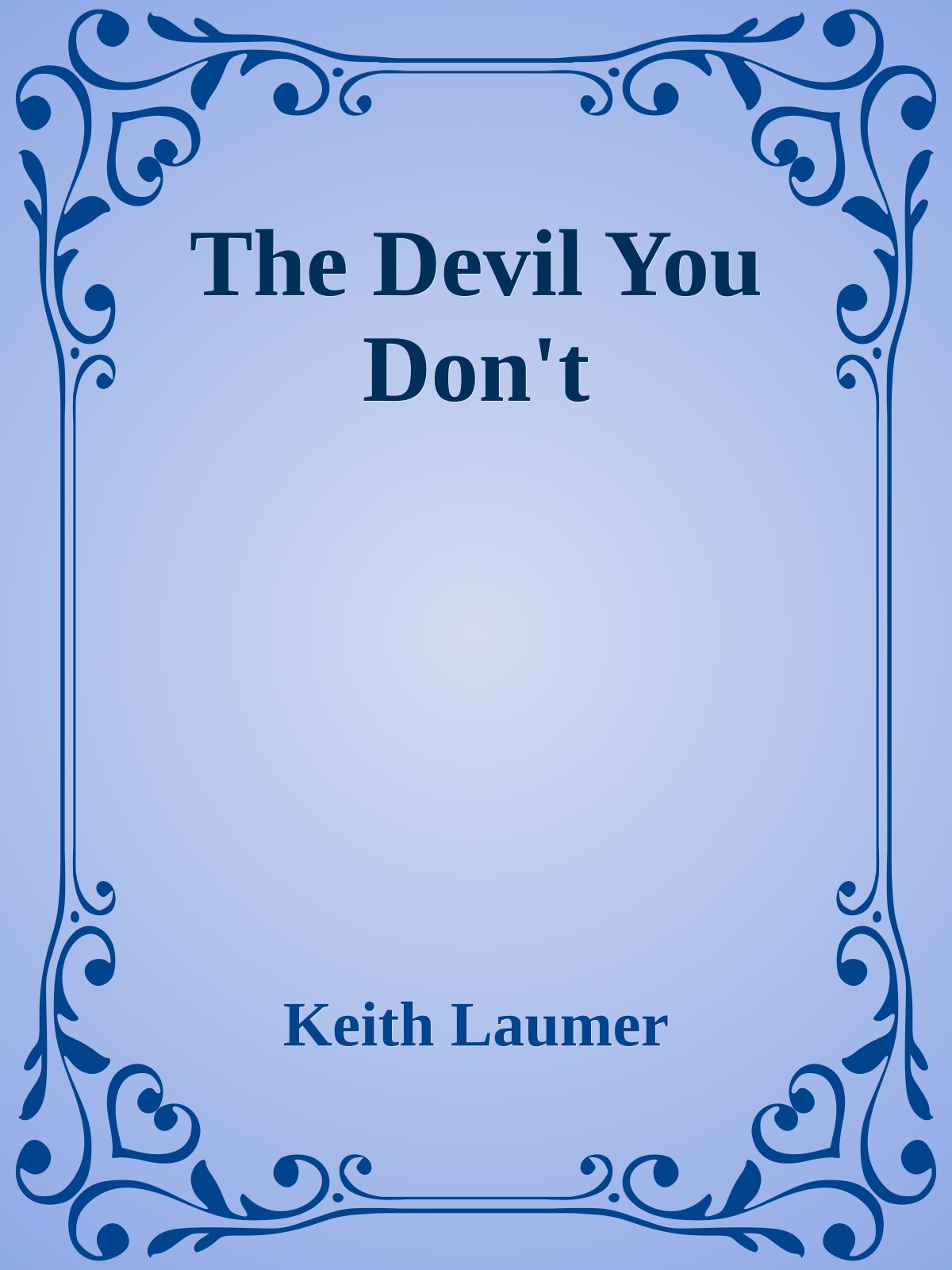 The Devil You Don't