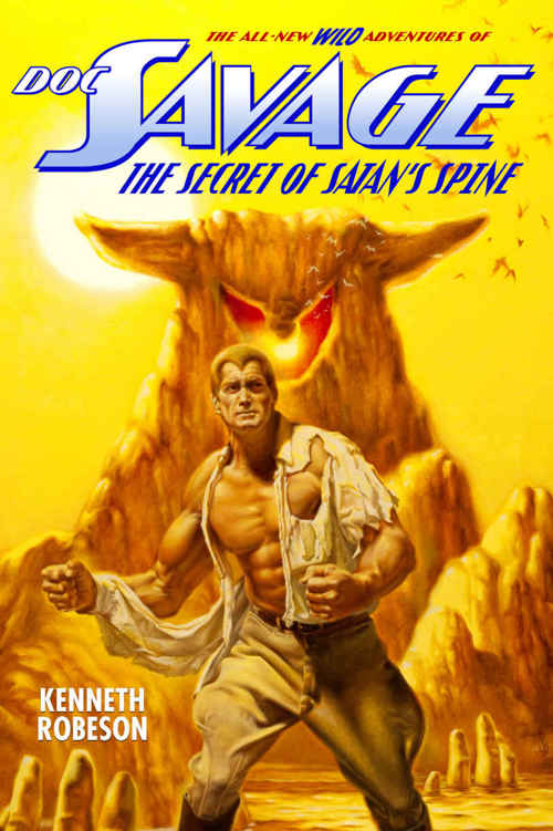 Doc Savage: The Secret of Satan's Spine (The Wild Adventures of Doc Savage Book 15)