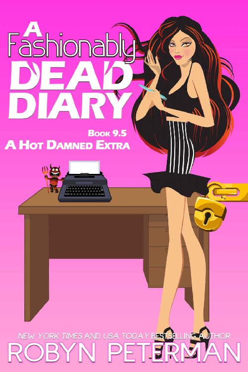 A Fashionably Dead Diary: Book 9.5, A Hot Damned Series Extra