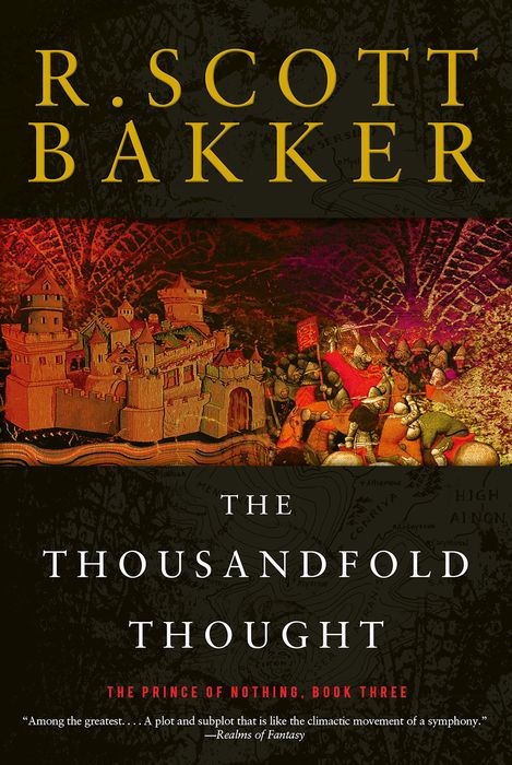 The Thousandfold Thought: The Prince of Nothing, Book Three