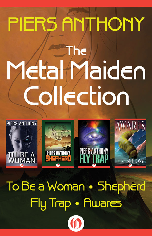 The Metal Maiden Collection: To Be a Woman, Shepherd, Fly Trap, and Awares