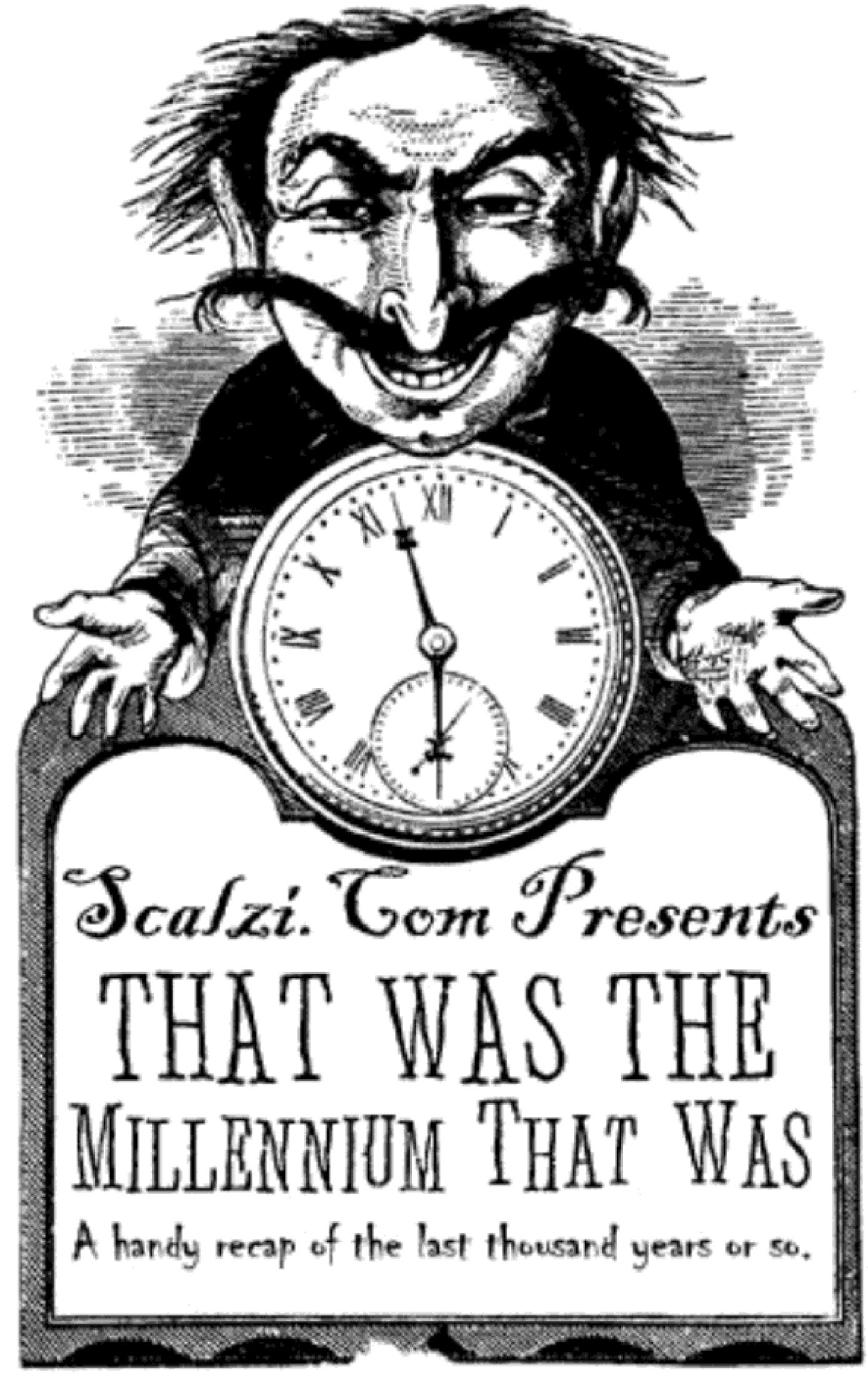 That Was the Millenium That Was