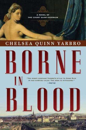 Saint-Germain 21: Borne in Blood: A Novel of the Count Saint-Germain