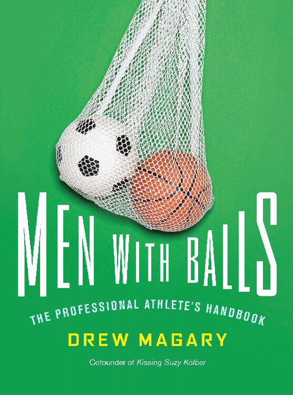 Men With Balls: The Professional Athlete's Handbook