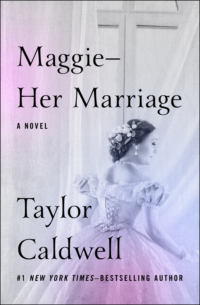 Maggie-Her Marriage: A Novel