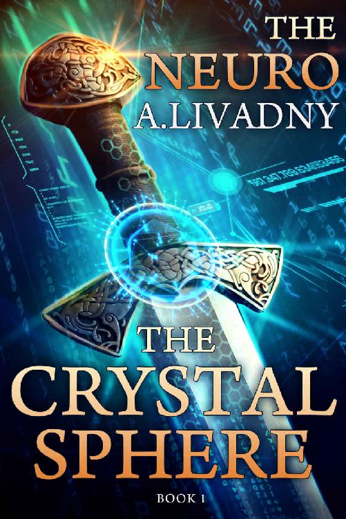 The Crystal Sphere (The Neuro Book #1): LitRPG Series