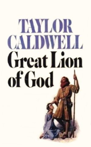Great Lion of God: A Novel About Saint Paul