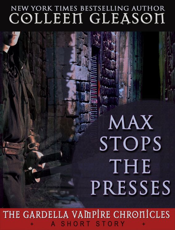 Max Stops the Presses (A Gardella Vampire Hunters Short Story)
