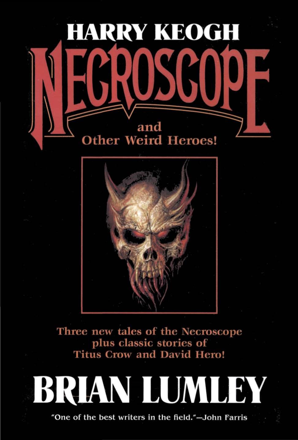 Harry Keogh: Necroscope and Other Weird Heroes!
