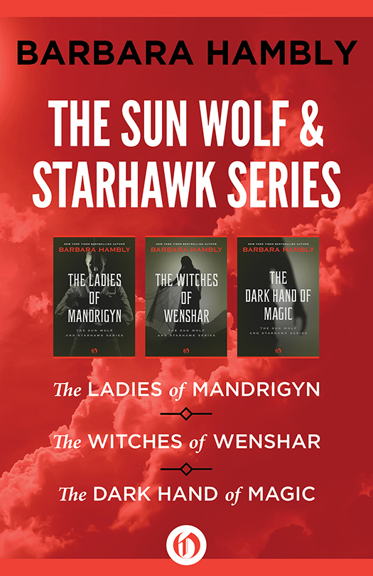 The Sun Wolf and Starhawk Series Books 1-3: The Ladies of Mandrigyn, Witches of Wenshar, and the Dark Hand of Magic