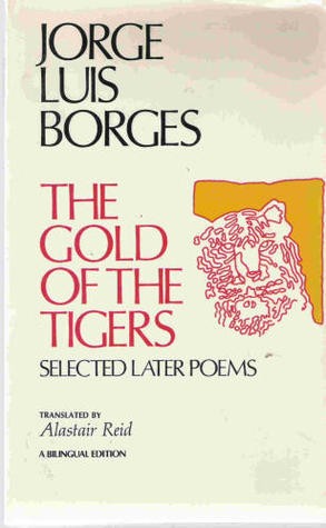 The Gold of the Tigers: Selected Later Poems