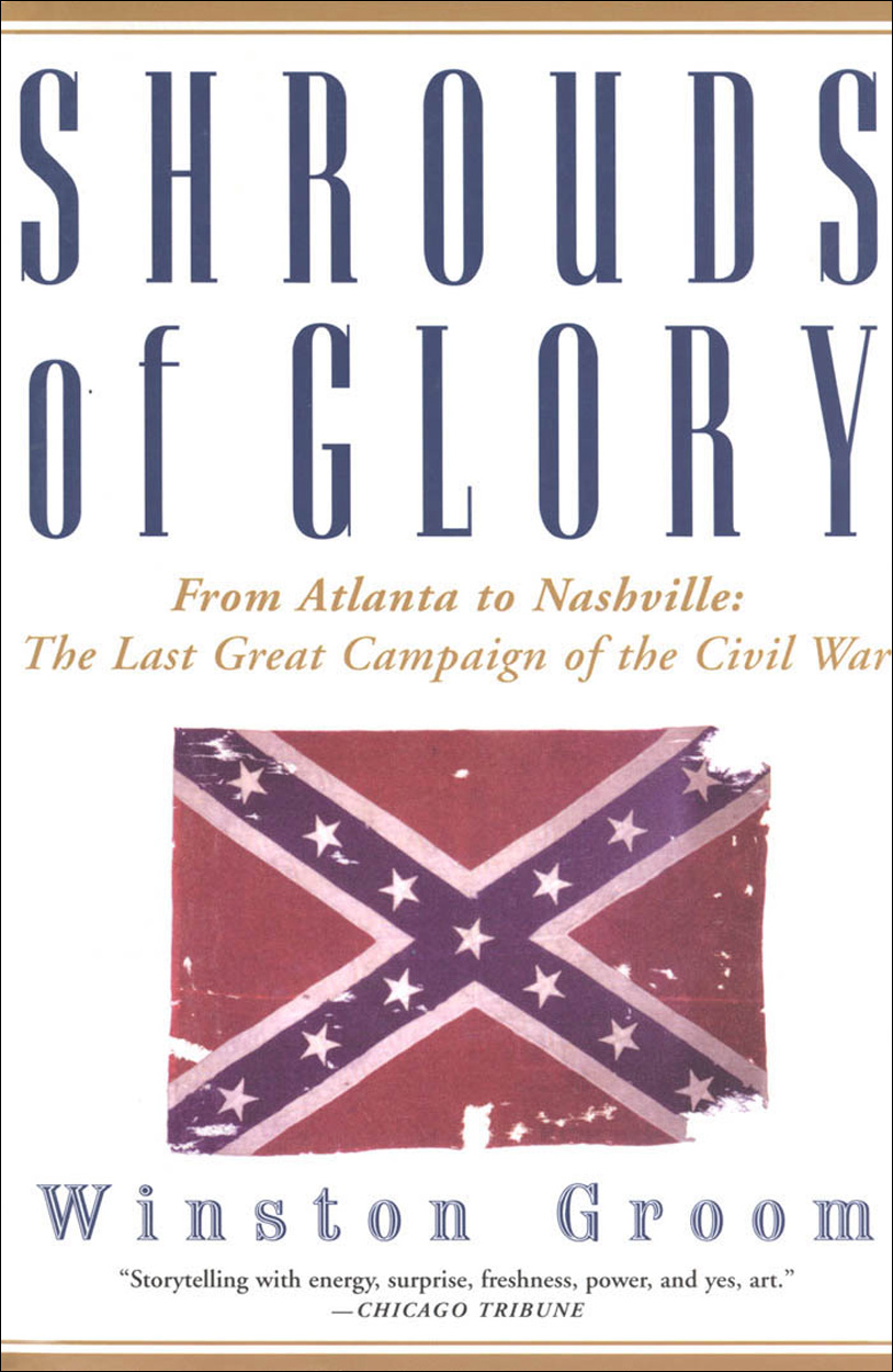 Shrouds of Glory: From Atlanta to Nashville: The Last Great Campaign of the Civil War