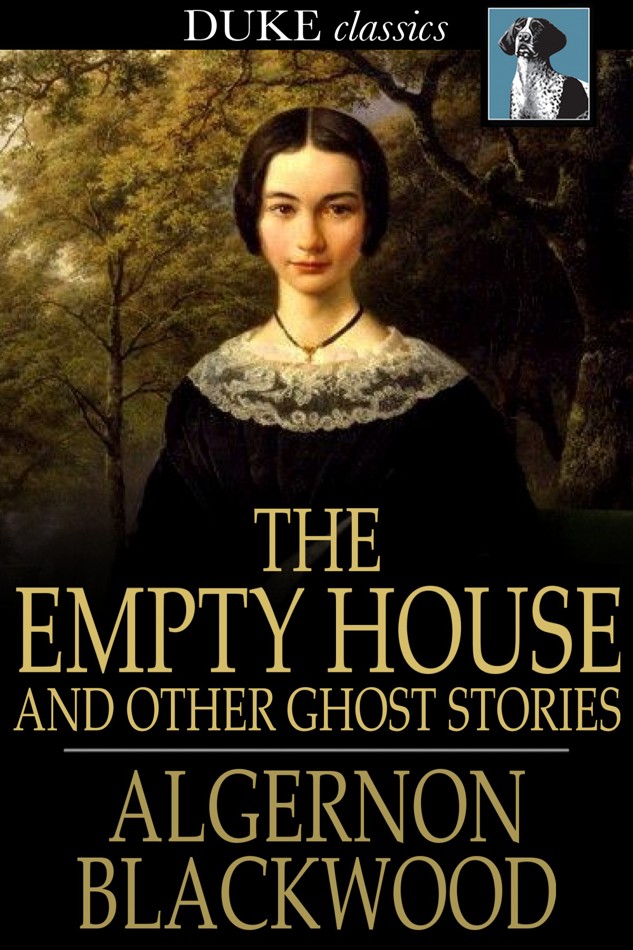 The Empty House and Other Ghost Stories