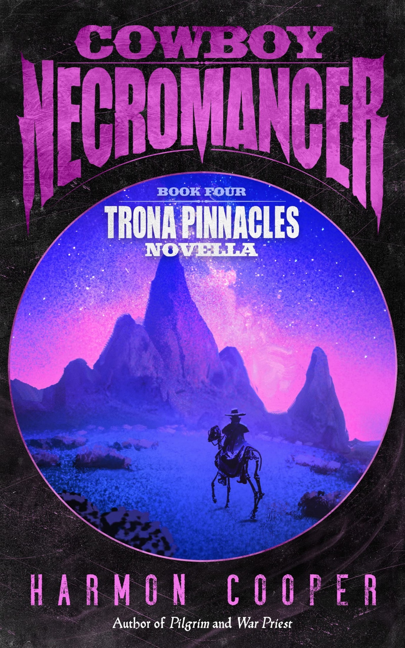 Cowboy Necromancer 4: Trona Pinnacles Novella