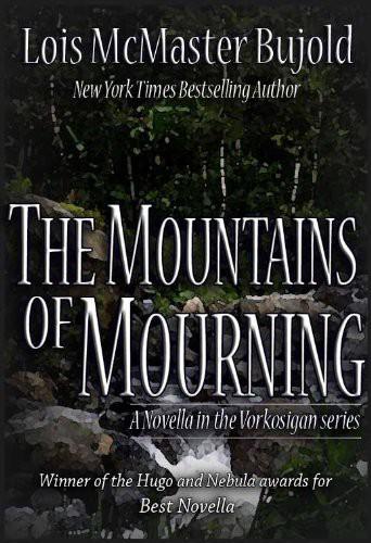 Mountains of Mourning-A Miles Vorkosigan Hugo and Nebula Winning Novella