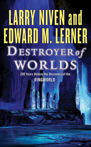 Destroyer of Worlds: Before the Discovery of the Ringworld