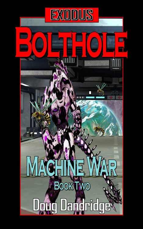 Exodus: Machine War: Book 2: Bolthole