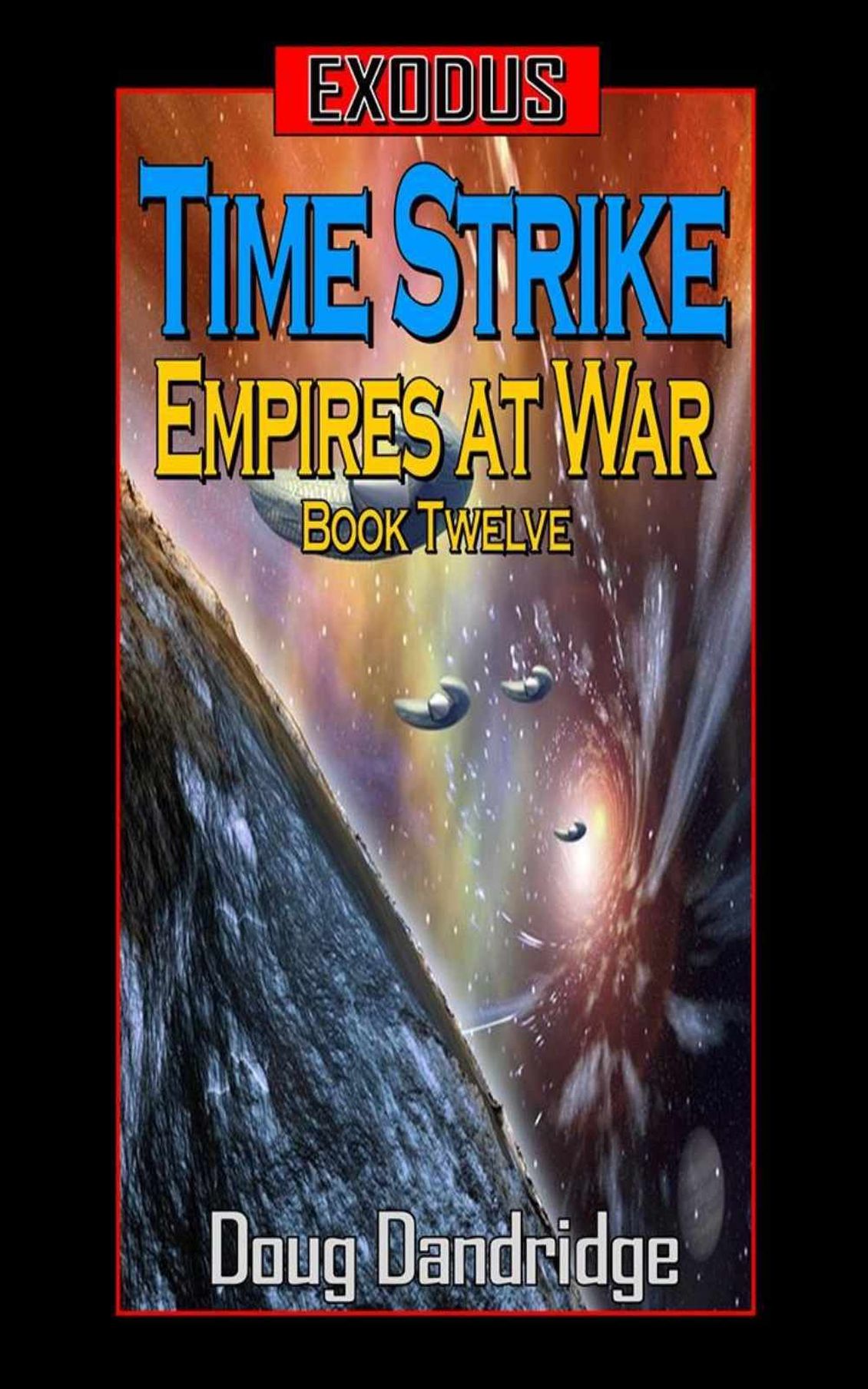 Exodus: Empires at War: Book 12: Time Strike