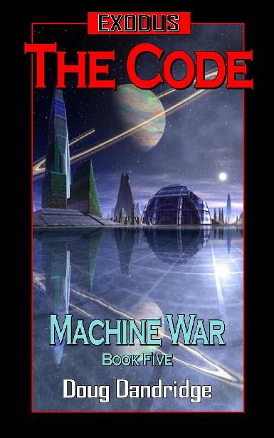 Exodus: Machine War: Book 5: The Code