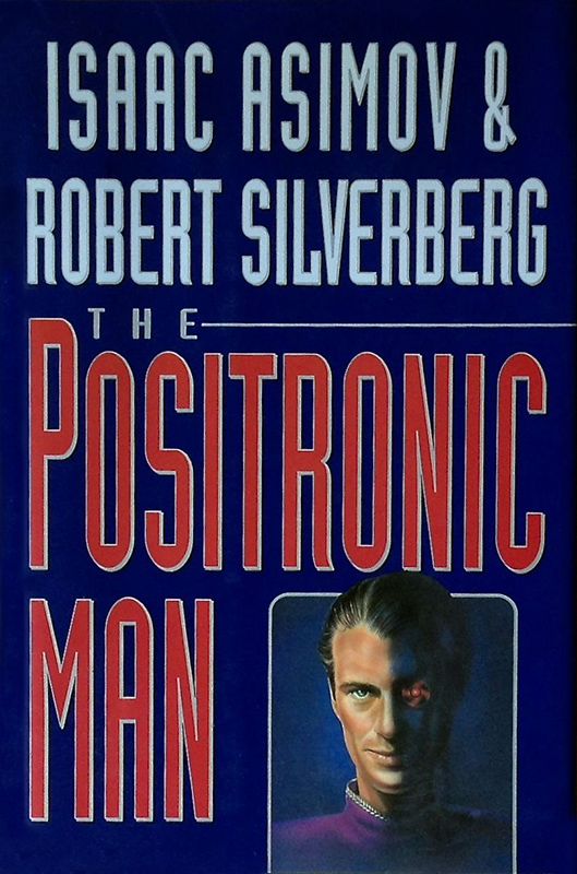 The Positronic Man