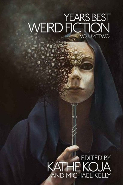 Year's Best Weird Fiction; Volume 2