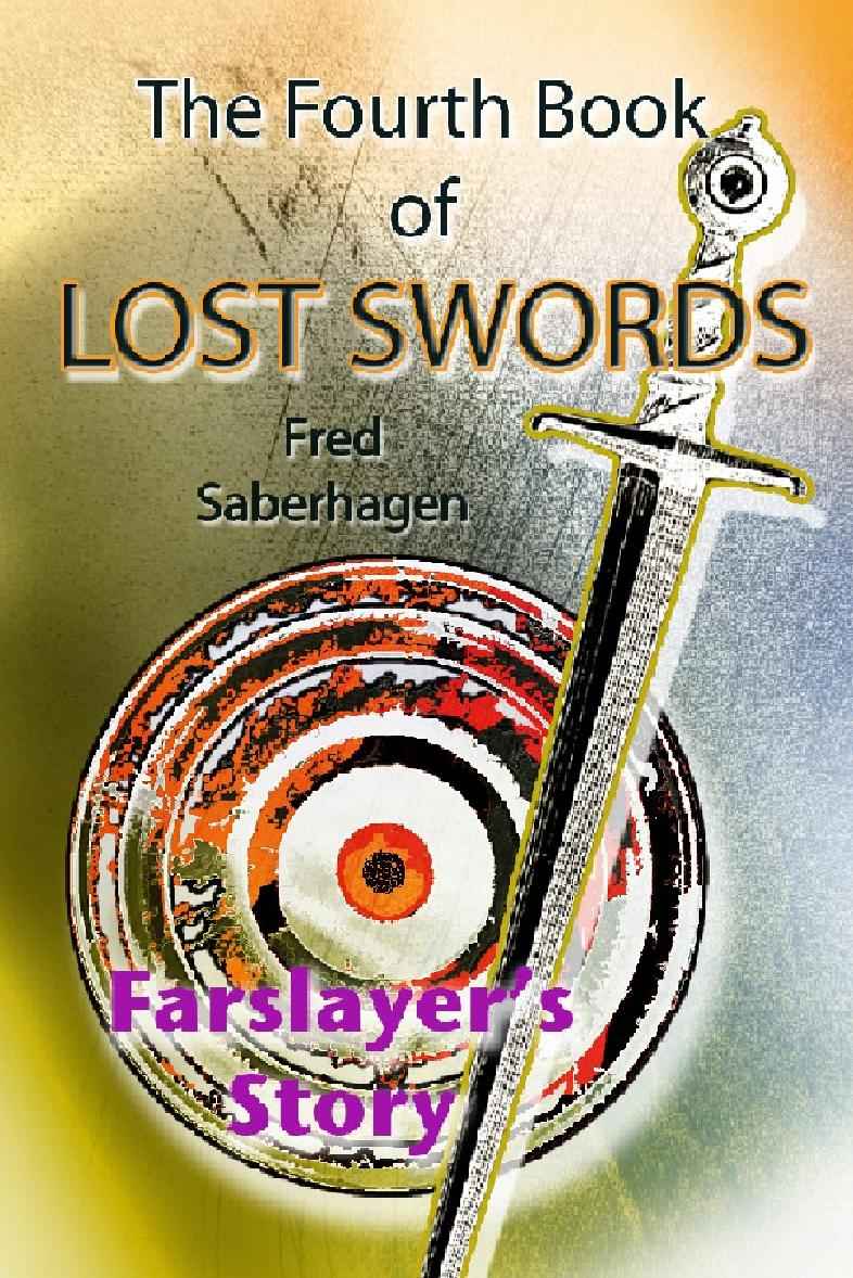 The Fourth Book of Lost Swords : Farslayer's Story