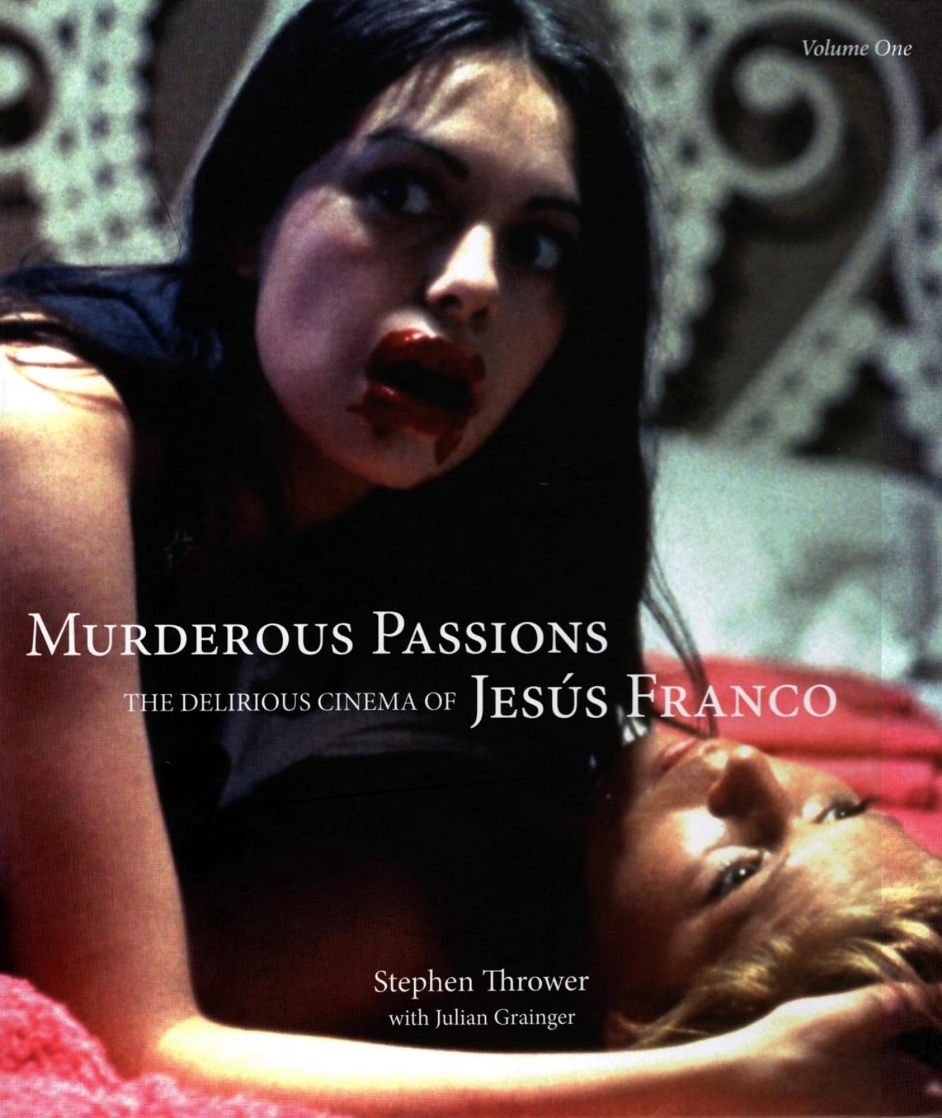 Murderous Passions: The Delirious Cinema of Jesús Franco