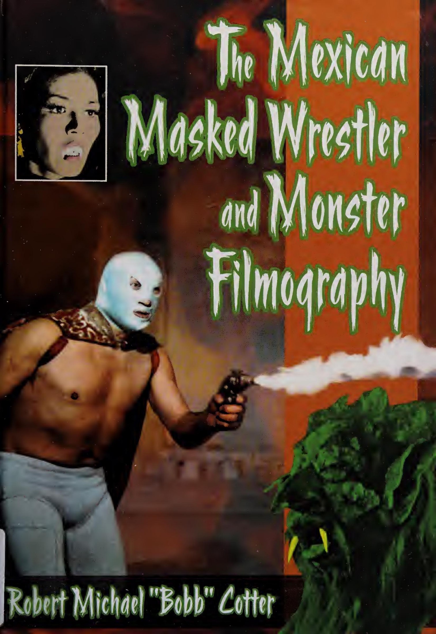 The Mexican Masked Wrestler and Monster Filmography